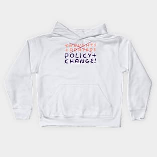 No to Thoughts & Prayers. Yes to Policy & Change! Kids Hoodie